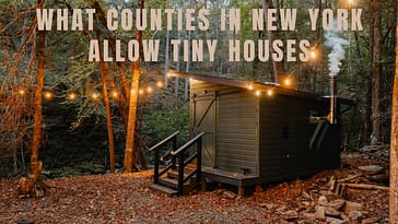 What Counties in New York Allow Tiny Houses – Rules & Regulations You Need To Consider