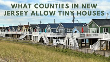 What Counties in New Jersey Allow Tiny Houses – Rules & Regulations You Need To Consider